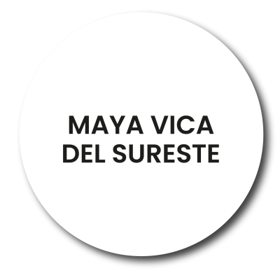 MAYA VICA DEL SURESTE